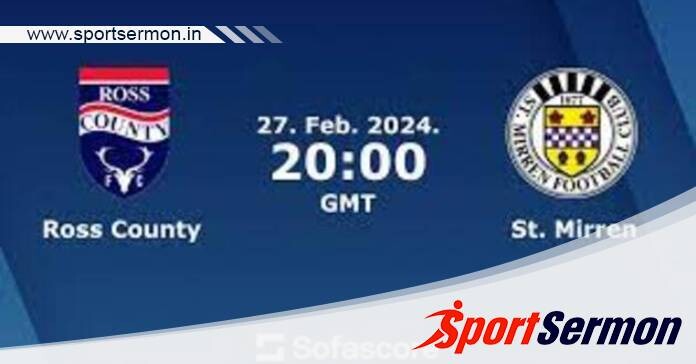 Ross County vs St Mirren: Preview & Prediction  